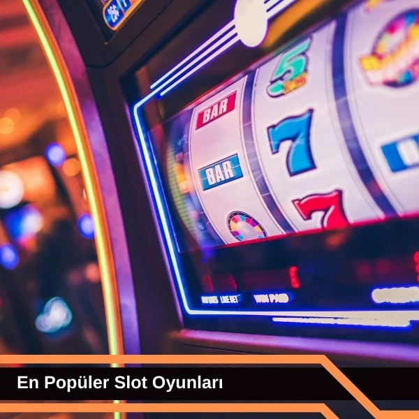 En Popüler Slot Oyunları
